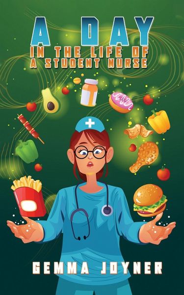 Day in the Life of a Student Nurse (eBook, ePUB) Day in the Life of a Student Nurse (eBook, ePUB)