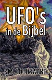 UFO's in de Bijbel (Aliens, Buitenaards, ET, openbaring, buitenaards DNA, Ufo-ontmoetingen, Buitenaardse ontvoering, pan) (eBook, ePUB)
