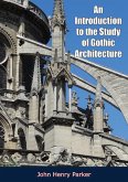 Introduction to the Study of Gothic Architecture (eBook, ePUB)
