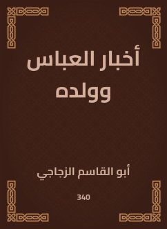 Abbas news and his son (eBook, ePUB) - Abu Al Al -Zajaji, -Qasim