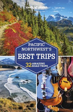 Lonely Planet Pacific Northwest's Best Trips (eBook, ePUB) - Ohlsen, Becky