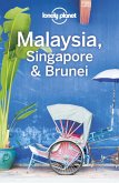 Lonely Planet Malaysia, Singapore & Brunei (eBook, ePUB)