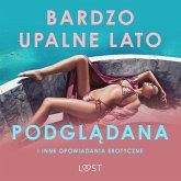 Bardzo upalne lato, Podglądana i inne opowiadania erotyczne (MP3-Download)