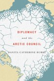 Diplomacy and the Arctic Council (eBook, PDF)