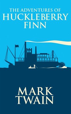 The Adventures of Huckleberry Finn (eBook, ePUB) - Twain, Mark