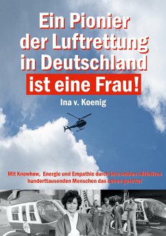Ein Pionier der Luftrettung in Deutschland ist eine Frau (eBook, ePUB) - Gmeiner, A.