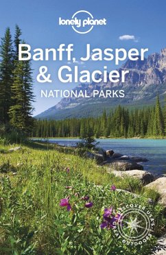 Lonely Planet Banff, Jasper and Glacier National Parks (eBook, ePUB) - Clark, Gregor