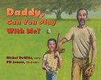 Daddy, Can You Play With Me? (eBook, ePUB)