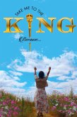 Take me to the King, because... (eBook, ePUB)