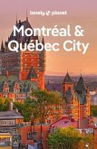 Lonely Planet Montreal & Quebec City (eBook, ePUB)