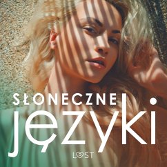 Słoneczne języki – antologia erotyki wakacyjnej (MP3-Download) - VER; M., Annah Viki; Maciejczuk, Ewa; Październy, Victoria; SheWolf; Bech, Camille