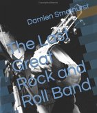 The Last Great Rock and Roll Band (eBook, ePUB)