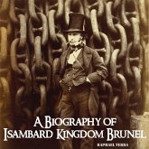 A Biography of Isambard Kingdom Brunel (MP3-Download)