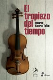 El tropiezo del tiempo (eBook, ePUB)