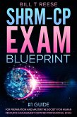 SHRM-CP Exam Blueprint #1 Guide for Preparation and Master the Society for Human Resource Management Certified Professional Exam (eBook, ePUB)