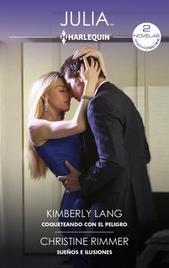 Coqueteando con el peligro - Sueños e ilusiones (eBook, ePUB) - Lang, Kimberly; Rimmer, Christine