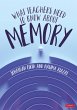 What Teachers Need to Know About Memory... - Bild 1