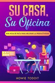 Su casa, su oficina (eBook, ePUB) Su casa, su oficina (eBook, ePUB)