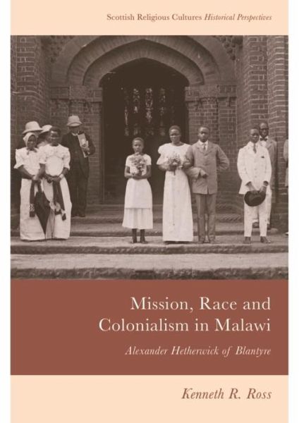 Mission, Race and Colonialism in Malawi (eBook, ePUB)