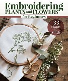 Embroidering Plants and Flowers for Beginners (eBook, ePUB)