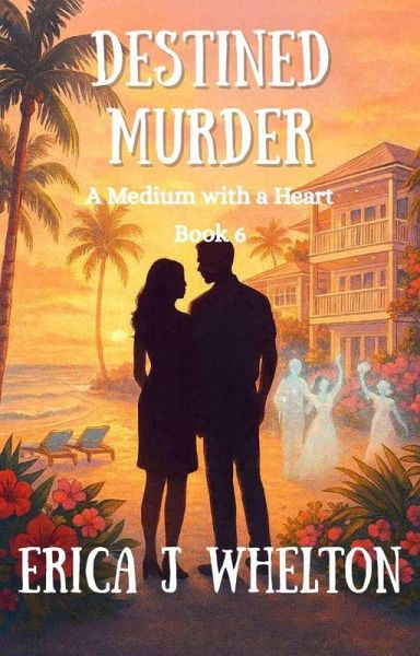 Destined Murder (A Medium with a Heart, #6) (eBook, ePUB) Destined Murder (A Medium with a Heart, #6) (eBook, ePUB)