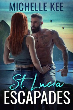 St. Lucia Escapades (eBook, ePUB) - Kee, Michelle