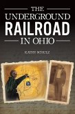 Underground Railroad in Ohio, The (eBook, ePUB)