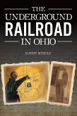 Underground Railroad in Ohio, The (eBook, ePUB) Underground Railroad in Ohio, The (eBook, ePUB)