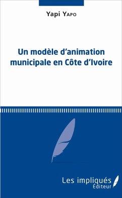 Cover Un modele d'animation municipale en Cote d'Ivoire (eBook, PDF)