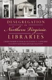 Desegregation in Northern Virginia Libraries (eBook, ePUB) Desegregation in Northern Virginia Libraries (eBook, ePUB)