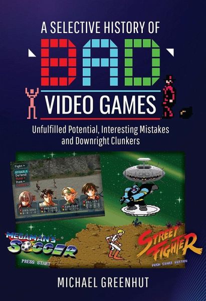Selective History of 'Bad' Video Games (eBook, PDF) Selective History of 'Bad' Video Games (eBook, PDF)