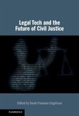 Legal Tech and the Future of Civil Justice (eBook, ePUB) Legal Tech and the Future of Civil Justice (eBook, ePUB)
