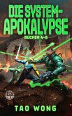 Die System-Apokalypse: Bücher 4-6 (eBook, ePUB)