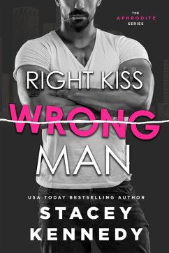 Right Kiss Wrong Man (The Sensual Equation, #1) (eBook, ePUB) - Kennedy, Stacey