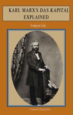 Karl Marx's Das Kapital Explained (eBook, ePUB) - Lim, Seungsoo