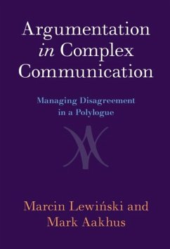 Argumentation in Complex Communication (eBook, PDF) - Lewinski, Marcin; Aakhus, Mark