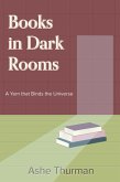 Books in Dark Rooms (A Yarn that Binds the Universe, #2) (eBook, ePUB)