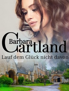 Lauf dem Glück nicht davon (eBook, ePUB) - Cartland, Barbara