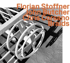 Braids - Florian Stoffner/John Butcher/Chris Corsano
