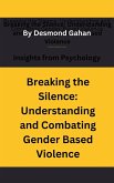 Breaking the Silence: Understanding and Combating Gender-Based Violence (eBook, ePUB)