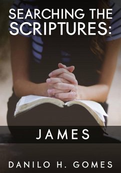 Searching the Scriptures: James (eBook, ePUB) - Gomes, Danilo H.