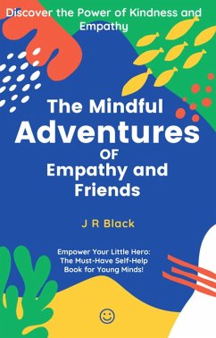 Cover The Mindful Adventures of Empathy and Friends (Book 1) (eBook, ePUB)