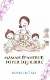 Maman épanouie, foyer équilibré (eBook, ePUB)