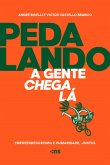 PEDALANDO A GENTE CHEGA LÁ (eBook, ePUB)