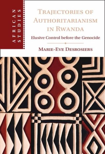 Trajectories of Authoritarianism in Rwanda (eBook, ePUB) Trajectories of Authoritarianism in Rwanda (eBook, ePUB)