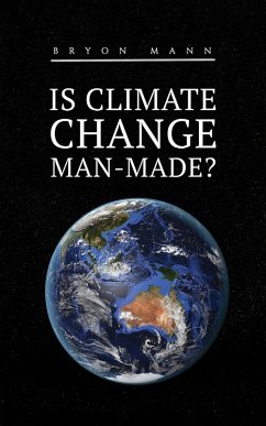 Is Climate Change Man-Made? (eBook, ePUB) - Mann, Bryon