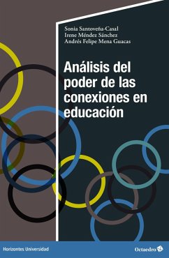 Análisis del poder de las conexiones en educación (eBook, PDF) - Santoveña Casal, Sonia; Méndez Sánchez, Irene; Mena Guacas, Andrés Felipe