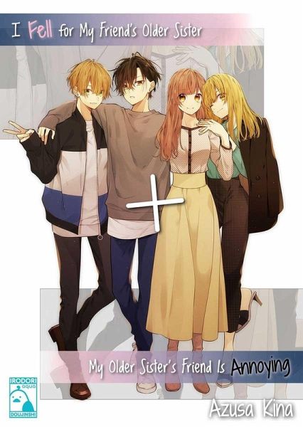 I Fell for My Friend's Older Sister + My Older Sister's Friend is Annoying (eBook, ePUB) I Fell for My Friend's Older Sister + My Older Sister's Friend is Annoying (eBook, ePUB)