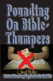 Pounding on Bible-Thumpers (eBook, ePUB) Pounding on Bible-Thumpers (eBook, ePUB)