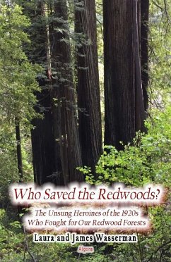 Who Saved the Redwoods (eBook, ePUB) - Wasserman, Laura; Wasserman, James